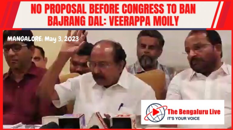 Congress has no proposal to ban Bajrang Dal - Veerappa Moily