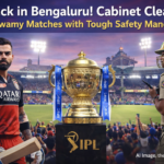 Cabinet approves IPL matches at Chinnaswamy Stadium with strict security conditions