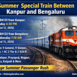 ಬೇಸಿಗೆ ಪ್ರಯಾಣಿಕರ ದಟ್ಟಣೆ ಕಡಿಸಲು ಕಾನ್ಪುರ್–ಬೆಂಗಳೂರು ನಡುವೆ ವಿಶೇಷ ರೈಲು