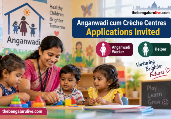 ಬೆಂಗಳೂರು ಅಂಗನವಾಡಿ ಕಂ ಕ್ರೆಚ್ ನೇಮಕಾತಿ 2026: 17 ಕೇಂದ್ರಗಳಲ್ಲಿ 34 ಕಾರ್ಯಕರ್ತೆ, ಸಹಾಯಕಿ ಹುದ್ದೆಗಳಿಗೆ ಅರ್ಜಿ ಆಹ್ವಾನ